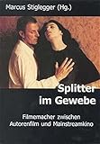 Image de Splitter im Gewebe: Filmemacher zwischen Autorenfilm und Mainstreamkino