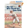The Girl Who Struck Out Babe Ruth (On My Own History)