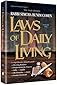 Laws of Daily Living: A Comprehensive Halachic Guide: Morning Routines, Preparations for Prayers, Tallis, Tefillin, the Berachos, Amen, Pesu