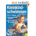 Kleinkindschwimmen: Grundlagen zur Kindesentwicklung und -f�rderung durch Eltern-Kind-Schwimmen im 2. und 3. Lebensjahr