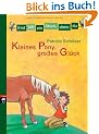 Erst ich ein St�ck, dann du - Kleines Pony, gro�es Gl�ck: Bd 2