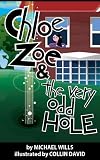 Chloe Zoe and the Very Odd Hole