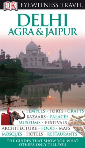 City Travel Guides Discounted  Books : Delhi, Agra and Jaipur (Eyewitness Travel Guide)