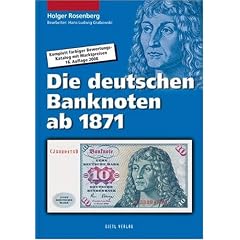 Die deutschen Banknoten ab 1871: Komplett farbiger Bewertungskatalog mit Marktpreisen
