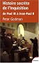Histoire secr�te de l'Inquisition : De Paul III � Jean-Paul II