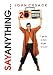 Say Anything... (20th Anniversary Edition) [Blu-ray]