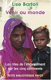 Venir au monde : Les rites de l'enfantement sur les cinq continents