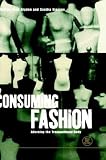 Review Berg Publishers  / Consuming Fashion: Adorning the Transnational Body (Dress, Body, Culture)