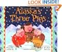 Alaska's Three Pigs (PAWS IV)