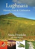 Lughnasa : history, lore & celebration