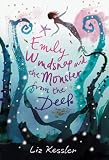 Emily Windsnap and the Monster from the Deep: Sequel to The Tail of Emily Windsnap