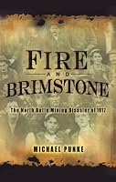 Fire and Brimstone: The North Butte Mining Disaster of 1917