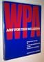 Art for the millions;: Essays from the 1930s by artists and administrators of the WPA Federal Art Project,