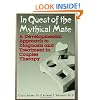 IN QUEST OF THE MYTHICAL MATE: A Developmental Approach To Diagnosis And Treatment In Couples Therapy