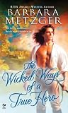 The Wicked Ways of a True Hero (Signet Eclipse)