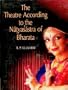 The Theatre According to the Natyasastra of Bharata