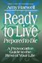 Ready to Live, Prepared to Die