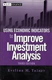 Using Economic Indicators to Improve Investment Analysis, Third Edition
