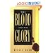 Blood and the Glory