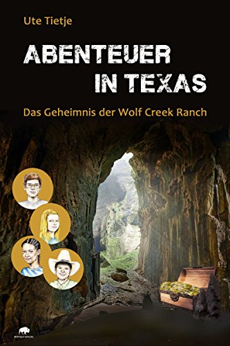 Abenteuer in Texas - Das Geheimnis der Wolf Creek Ranch (German Edition)