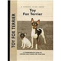 Toy Fox Terrier: A Comprehensive Owner's Guide Book