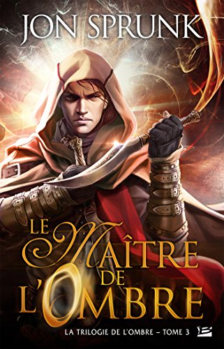 Le Maître de l'Ombre: La Trilogie de l'Ombre, T3 gratuit