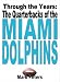 Through The Years: The Quarterbacks Of The Miami Dolphins
