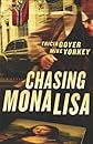 Chasing Mona Lisa: A Novel