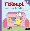 T'choupi veut regarder la t�l�