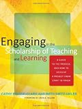 Engaging in the scholarship of teaching and learning : a guide to the process, and how to develop a project from start to finish