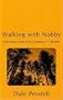 Walking With Nobby: Converations With Norman O. Brown