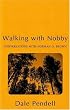 Walking with Nobby: Conversations with Norman O. Brown