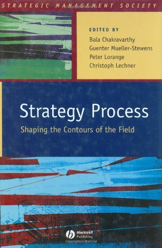 Strategy Process: Shaping the Contours of the Field (Strategic Management Society)