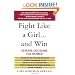 Fight Like a Girl...and Win: Defense Decisions for Women