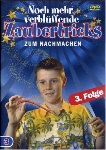 Verblüffende Zaubertricks zum Nachmachen, Vol. 03