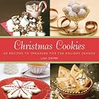 Christmas Cookies: 50 Recipes to Treasure for the Holiday Season by  Lisa B. Zwirn