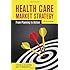 Health Care Market Strategy: From Planning to Action