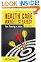 Health Care Market Strategy: From Planning to Action