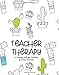Teacher Therapy: A Coloring Book for Teachers