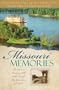 Missouri Memories: Beyond the Memories/The Pretend Family/Finishing Touches/Finally Home (Heartsong Novella Collection)