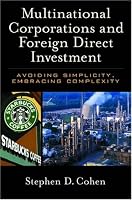 Multinational Corporations and Foreign Direct Investment: Avoiding Simplicity, Embracing Complexity