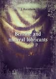 Benzine and mineral lubricants. 1