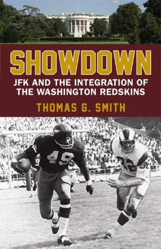 Showdown: JFK and the Integration of the Washington Redskins