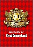 SIRQUE DU FREAK 2015 ~Cloud Cuckoo Land~ [DVD]