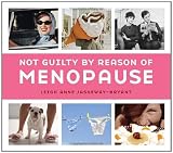 Not Guilty by Reason of Menopause