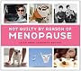 Not Guilty by Reason of Menopause