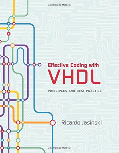Effective Coding with VHDL: Principles and Best Practice (MIT Press)
