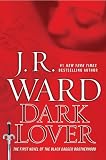 Dark Lover (Black Dagger Brotherhood, Book 1)