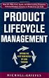 Product Lifecycle Management: Driving the Next Generation of Lean Thinking