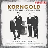 Korngold: Piano Quintet/ String Sextet (Chandos: CHAN 10707)
